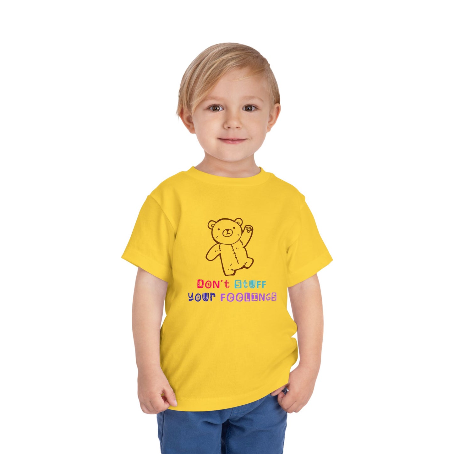 Toddler T-Shirt Don't Stuff Your Feelings Stuffed Bear